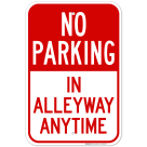 No Parking In Alleyway Anytime Sign