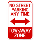 No Street Parking Anytime Tow Away Zone With Bidirectional Arrow Sign