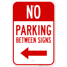 No Parking Between Signs With Arrow Sign