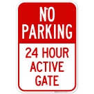 No Parking 24 Hour Active Gate Sign