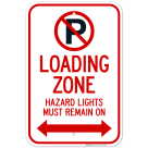 Loading Zone Hazard Lights Must Remain On With Bidirectional Arrow Sign