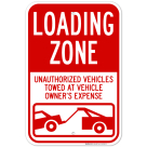 Loading Zone Unauthorized Vehicles Towed At Vehicle Owner Expense Sign