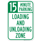 15 Minute Parking Loading And Unloading Zone Sign, (SI-63576)