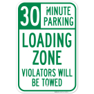 30 Minute Parking Loading Zone Violators Will Be Towed Sign