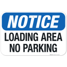Notice Loading Area No Parking Sign