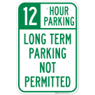 12 Hour Parking Long Term Parking Not Permitted Sign