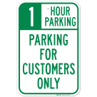 1 Hour Parking Parking For Customers Only Sign