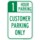 1 Hour Parking Customer Parking Only Sign