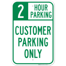 2 Hour Parking Customer Parking Only Sign