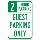2 Hour Parking Guest Parking Only Sign