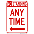 No Standing At Any Time With Left Arrow Sign