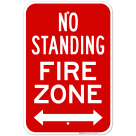 No Standing Fire Zone With Bidirectional Arrow Sign