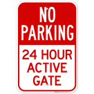 24 Hour Active Gate Sign