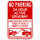 No Parking 24 Hour Active Driveway Unauthorized Vehicles Towed With Graphic Sign
