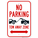 No Parking Tow Away Zone With Bidirectional Arrow Sign, (SI-65220)