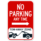 No Parking Any Time Tow Away Zone With Right Arrow Sign