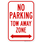 No Parking Tow Away Zone With Bidirectional Arrow Sign, (SI-65267)