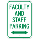 Faculty And Staff Parking With Bidirectional Arrow Sign