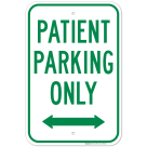 Patient Parking Only With Bidirectional Arrow Sign