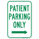 Patient Parking Only With Right Arrow Sign