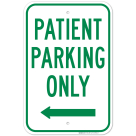 Patient Parking Only With Left Arrow Sign