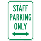 Staff Parking Only With Bidirectional Arrow Sign