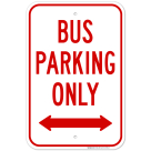 Bus Parking Only With Bidirectional Arrow Sign