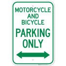 Motorcycle And Bicycle Parking Only With Bidirectional Arrow Sign