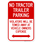 No Tractor Trailer Parking Violators Will Be Towed With Bidirectional Arrow Sign