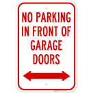 No Parking In Front Of Garage Doors With Bidirectional Arrow Sign