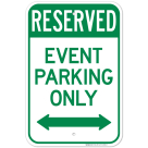 Reserved Event Parking Only With Bidirectional Arrow Sign