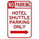 No Parking Hotel Shuttle Parking Only Right Arrow Sign