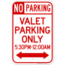 No Parking Valet Parking Only 5.30Pm-12.00Am With Bidirectional Arrow With Bi-Directional Arrow Sign
