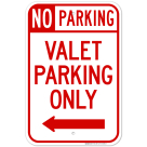 No Parking Valet Parking Only With Left Arrow Sign