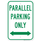 Parallel Parking Only With Bidirectional Arrow Sign