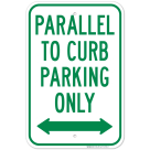Parallel To Curb Parking Only With Bidirectional Arrow Sign