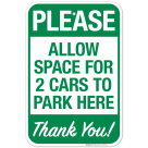 Please Allow Space For 2 Cars To Park Here Thank You Sign