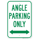 Angle Parking Only With Bidirectional Arrow Sign