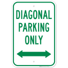 Diagonal Parking Only With Bidirectional Arrow Sign