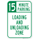 15 Minute Parking Sign, Loading and Unloading Zone