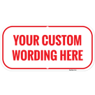 Custom Narrow Sign, Your Custom Message Here