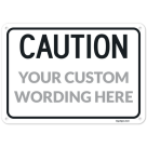 Custom Horizontal Sign With Caution Header