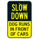 Dogs At Play Sign, Slow Down Dog Runs In Front Of Cars