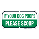 Dog Poop Sign, If Your Dog Poops, Please Scoop