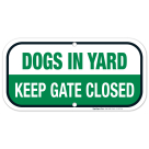 Keep Gate Closed Sign, Dogs In Yard