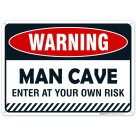 Man Cave Sign, Enter at Your Own Risk