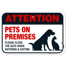 Keep Gate Closed Sign, Pets On Premises