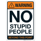No Stupid People Beyond This Point Sign, Funny Bar Garage Home Decor