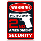 2nd Amendment, Protected By 2nd Amendment Sign