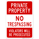 Private Property No Trespassing, Violators Prosecuted Sign